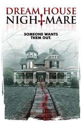 Dream House Nightmare: Watch Dream House Nightmare Online